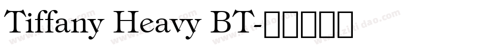 Tiffany Heavy BT字体转换
